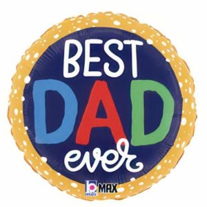 Foil Balloons |   Best Dad Ever Bubbles 18Inch Round Balloons Foil Balloons